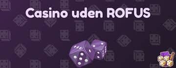 Casino Uden ROFUS Få Free Spins og Spil Uden Begrænsninger
